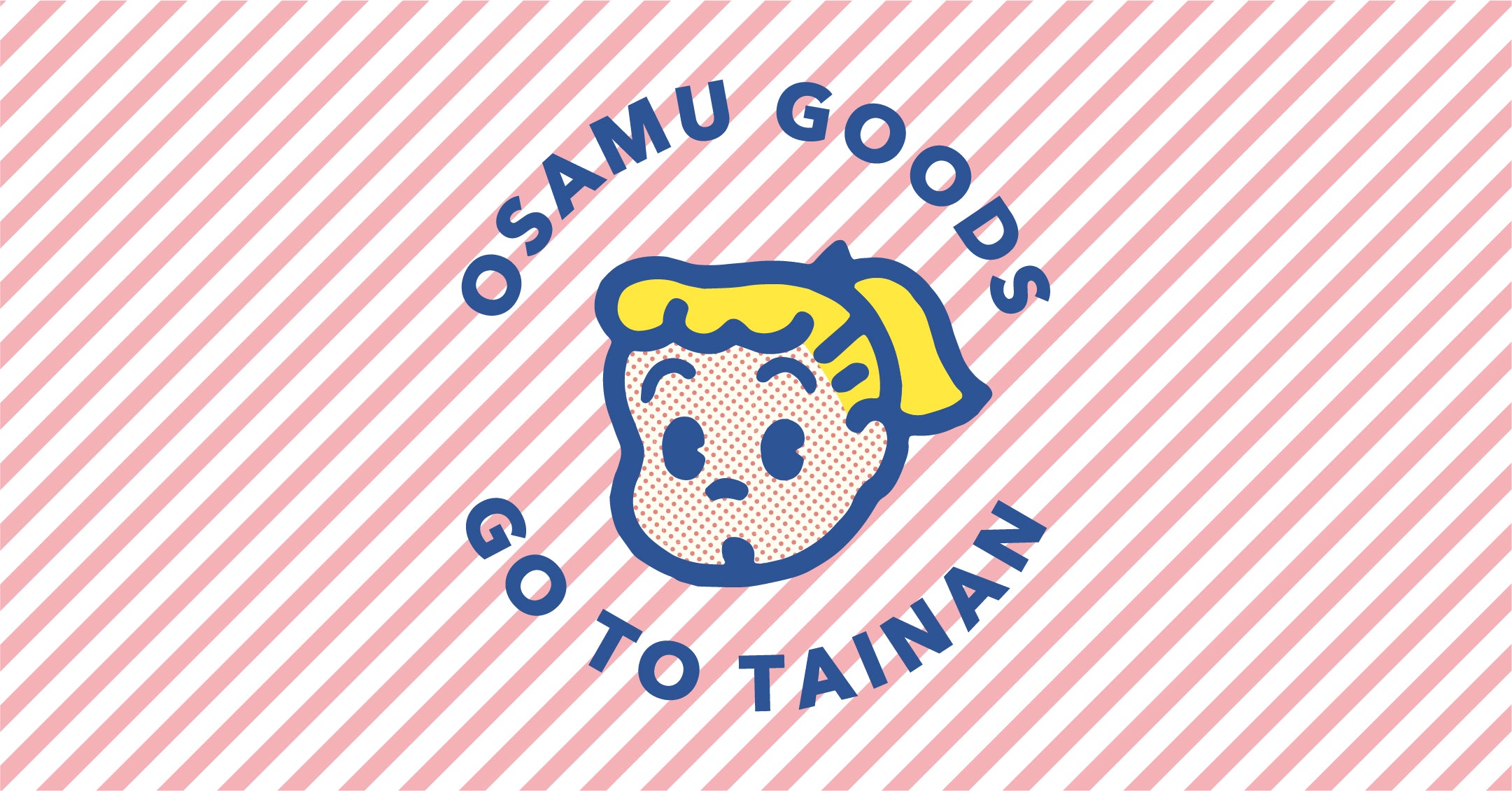 可愛蔓延南臺灣！快跟著OSAMU GOODS一起go to TAINAN! – Osamu